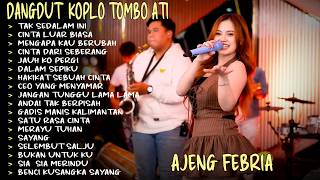 Download lagu TAK SEDALAM INI - CINTA LUAR BIASA - AJENG FEBRIA KOPLO TOMBO ATI FULL ALBUM TERBARU mp3