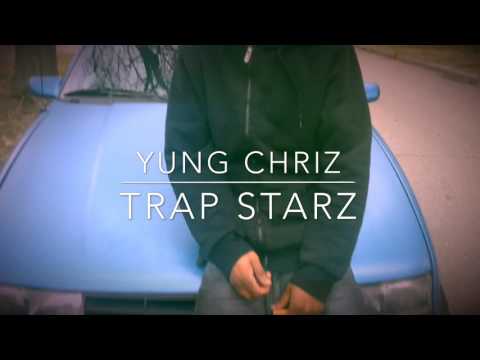 Yung Chriz - Trap Starz (Official Video)