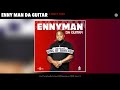 Enny Man Da Guitar 6 Foot 7 Foot Remix Official Audio