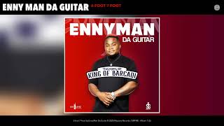 Download lagu Enny Man Da Guitar - 6 foot 7 Foot (Remix) mp3