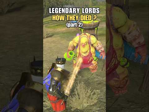 How Legendary Lords Died in End Times (Part 2) | Total War Warhammer 3