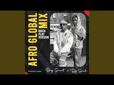 AFRO GLOBAL MIX (feat. Dj Sneh) (Quick Play Version)