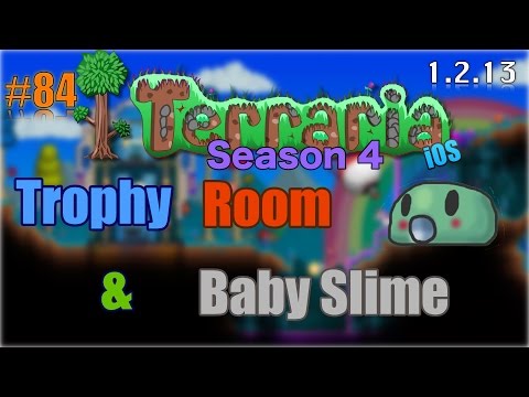 Let's Play Terraria (1.2.13) iOS- Trophy Room & Slime Staff! Episode 84