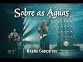 Sobre As Águas Rapha Gonçalves DUNAMIS