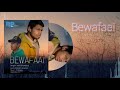 Bewafaai Full Song Yash Bhardwaj Lyrics Raman Hawara RP Music Presents New Punjabi Song 2020
