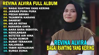 Download lagu REVINA ALVIRA - BAGAI RANTING YANG KERING || DANGDUT LAWAS FULL ALBUM TERBARU 2026 mp3