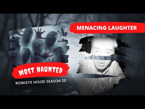 Most Haunted Season 20 Rowleys House