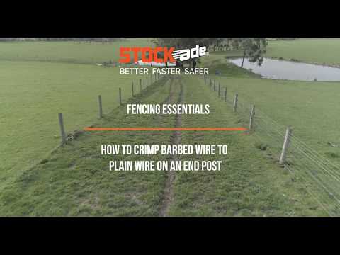 Fencing Essentials - How to Crimp Barbed Wire to Plain Wire on an End Post
