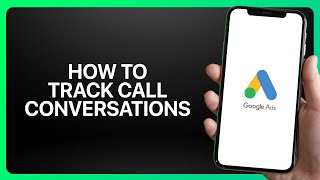 How To Track Call Conversions In Google Ads ! Tutorial