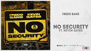 Fredo Bang - &quot;No Security&quot; Ft. Kevin Gates (In The Name Of Gee)
