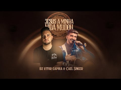 JESUS A MINHA VIDA MUDOU | DJ Vitor Capoia, Cael Singer (Remix)