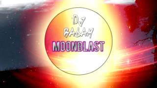 Dj Radam - Moonblast [Electro House]