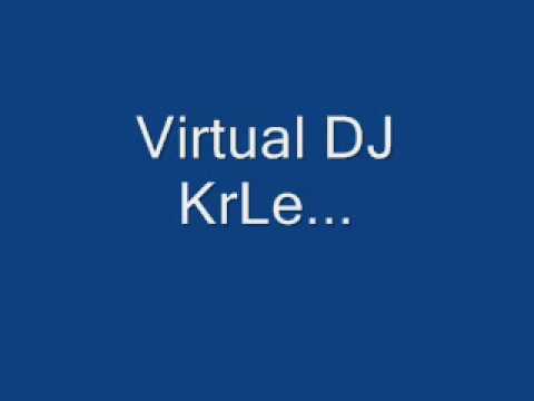 Virtual DJ KrLe.wmv