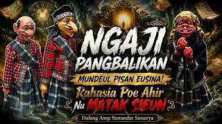 Download lagu NGAJI PANGBALIKAN 🔴RAHASIA POE AKHIR NU MATAK SIEUN,MUNDEUL PISAN EUSINA ‼️ Asep Sunandar Sunarya. mp3