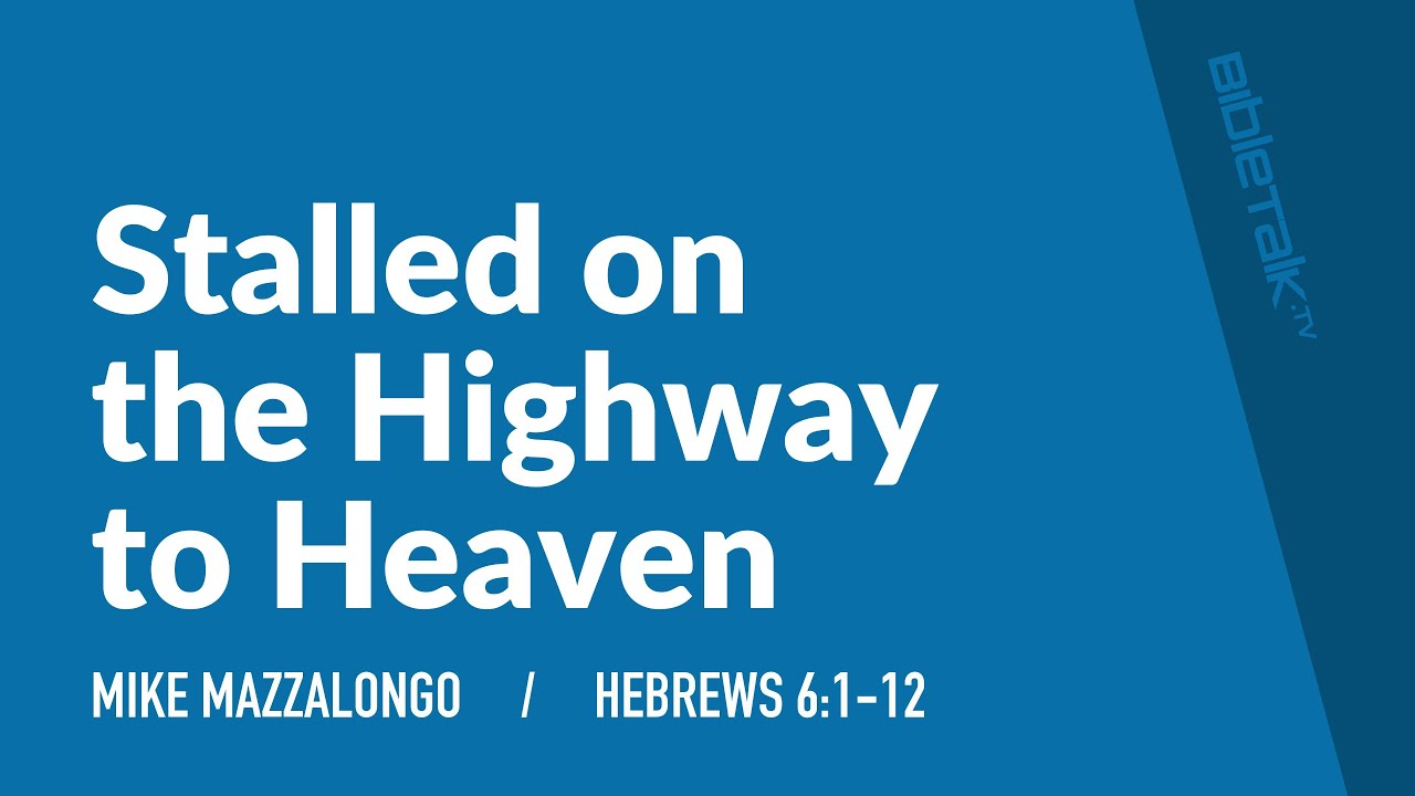 Stalled on the Highway to Heaven