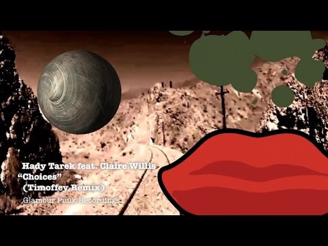 Hady Tarek feat. Claire Willis - Choices (Timoffey Remix)