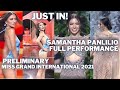JUST IN SAMANTHA PANLILIO FULL PRELIMINARY PERFORMANCE MISS GRAND INTERNATIONAL 2021 PHILIPPINES