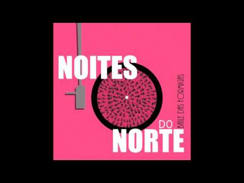 Noites do Norte - Baile das Formigas (Álbum Completo)