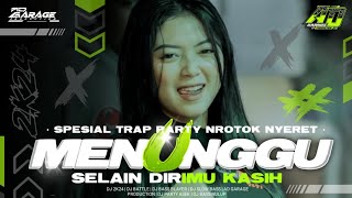 Download lagu DJ MENUNGGU TERBARU 2K24 • TRAP PARTY MBEDIL NYERET‼️AD GARAGE PRODUCTION 🔥 mp3