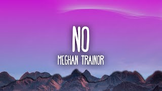 Meghan Trainor - NO | "I'm feeling untouchable, untouchable"