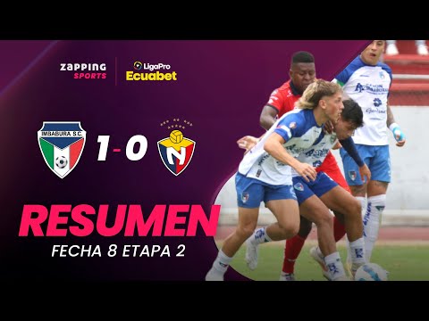 Imbabura SC 1 - 0 El Nacional / Resumen Fecha 8 / 2da Etapa / LigaPro Ecuabet