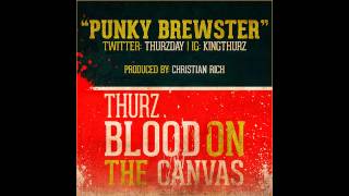 Thurz - Punky Brewster (OFFICIAL) *new 2013*
