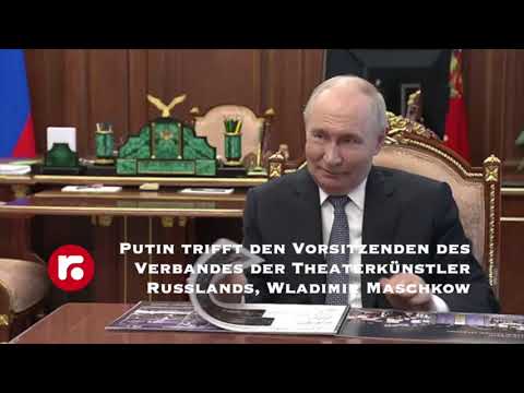 Putin trifft den Vorsitzenden des Verbandes der Theaterkünstler Russlands, Wladimir Maschkow