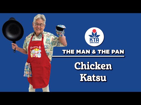 KTA's The Man & The Pan - Chicken Katsu