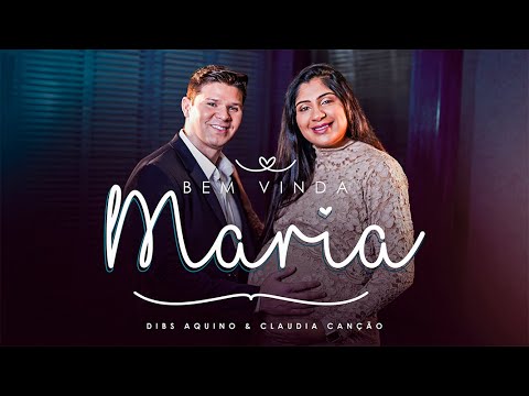 Bem Vinda Maria - Claudia Canção