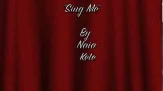 Sing Me  Naia Kete