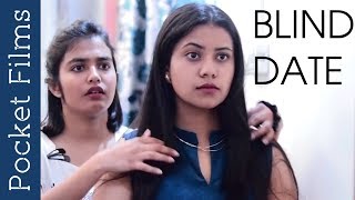 Hindi Short Film - Blind Date | Girl meets her admirer for the first time