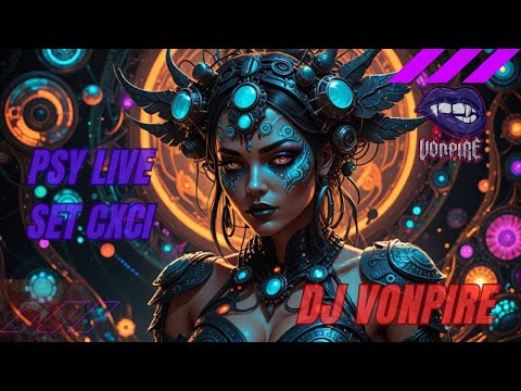 DJ Vonpire - Live PSYTRANCE Set CXCI
