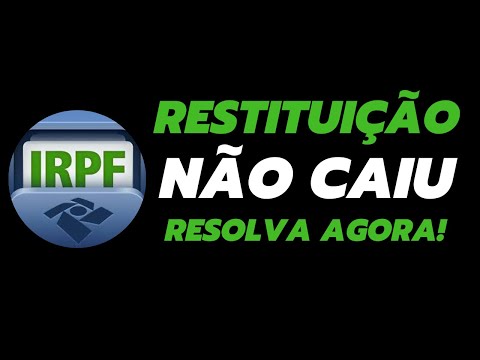 Restituição não caiu na conta | Como Resolver
