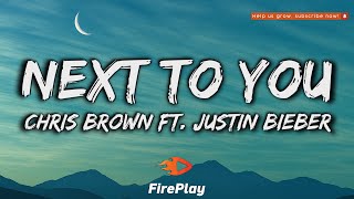 Chris Brown - Next To You 🔥Lyrics🔥 ft. Justin Bieber