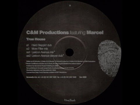 C&M Productions Feat. Marcel ‎– True House (Lexicon Avenue Mix)