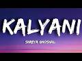 KALYANI - Shreya Ghoshal || ARJN, KDS, FIFTY4 & RONN (Lyrics Video)