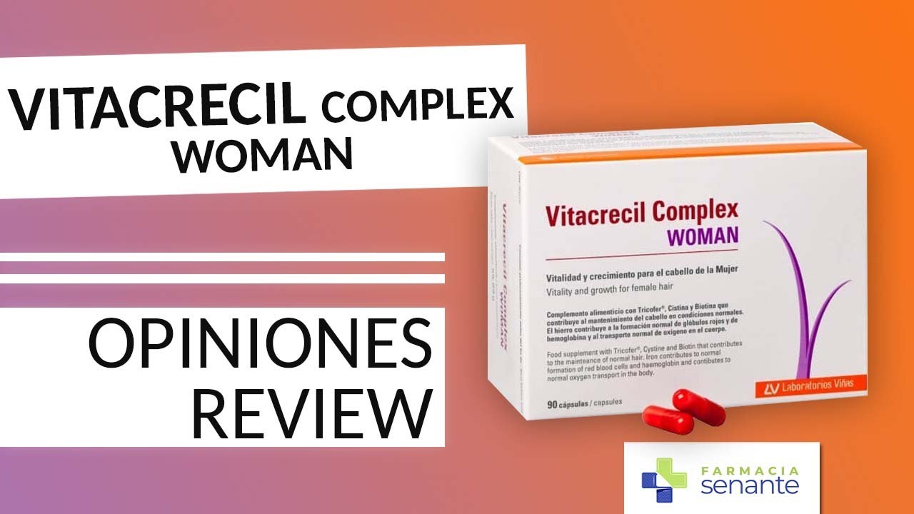 Watch VITACRECIL COMPLEX WOMAN Opiniones ⭐ Prospecto Vitacrecil Woman 🌷 FARMACIA SENANTE Now VITACRECIL COMPLEX WOMAN Opiniones ⭐ Prospecto Vitacrecil Woman 🌷 FARMACIA SENANTE