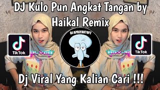 Download lagu DJ KULO PUN ANGKAT TANGAN BY HAIKAL REMIX | DJ TOP TOPAN X RUTINITAS RADONG VIRAL TIK TOK 2024 ! mp3 Download lagu DJ KULO PUN ANGKAT TANGAN BY HAIKAL REMIX | DJ TOP TOPAN X RUTINITAS RADONG VIRAL TIK TOK 2024 ! mp3