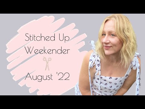 Stitched up Weekender | August '22