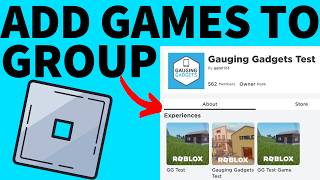 How to Add Games to Your Roblox Group - 2024