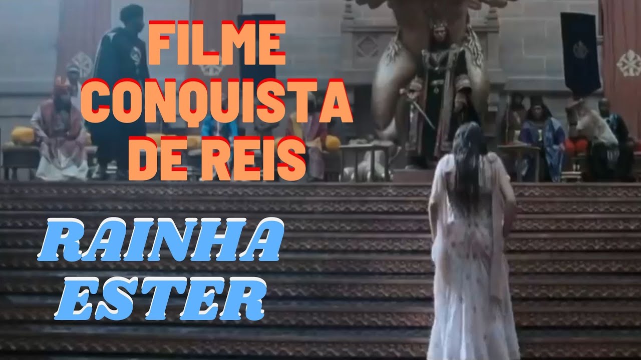 CONQUISTA DE REIS A HISTÓRIA DE ESTER