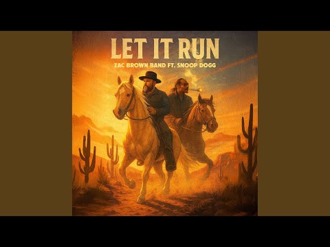 Zac Brown Band & Snoop Dogg "Let It Run" (2025)