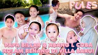 Download lagu PULES : TERNYATA INI ALASAN PAPA BILLAR BERENANG TIAP HARI DI VILLA L'JOYEE! mp3