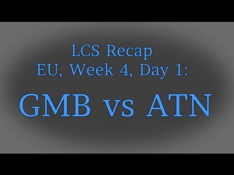 LCS Recap: GMB vs ATN, Week 4 (EU Summer Split 2013)
