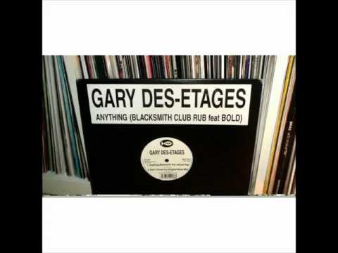 Gary Des-Etages ft. Bold - Anything (Blacksmith Remix)