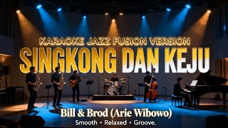 Download lagu [KARAOKE] Singkong Dan Keju - Bill & Brod | Jazz Fusion Version | Smooth & Emotional Groove mp3