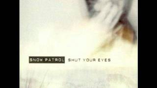 Snow Patrol - Shut Your Eyes (Acoustic)