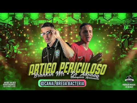 ARTIGO PERICULOSO - BRANKIN MR EO ADONAY , KS NO BEAT