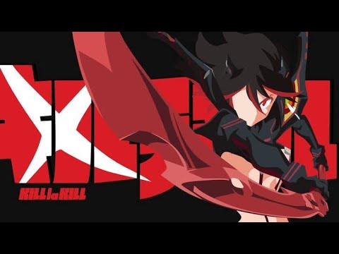 Kill La Kill「AMV」Not Gonna Die