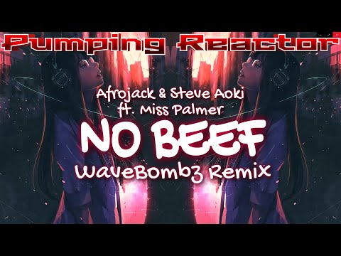 Afrojack & Steve Aoki ft. Miss Palmer - No Beef (WaveBombz Remix)